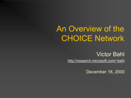 An Overview of the CHOICE Network