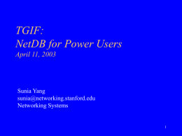 TGIF: NetDB for Power Users April 11, 2003