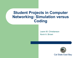 Student Projects in Computer Networking: Simulation versus Coding