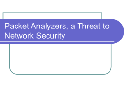 Packet Analyzers, a Threat to Network Security
