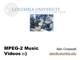 MPEG-2 Music Videos - Columbia University