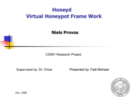Honeyd Virtual Honeypot Frame Work Niels Provos