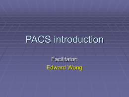 PACS introduction - Edward Wong`s PACS Site