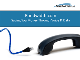 Bandwidth.com - SIP Trunking Overview