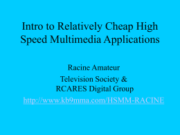 Intro to Relatively Cheap High Speed Multimedia Applications