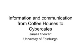 Information and communication from Coffee Houses to Cybercafes