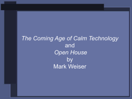 The Coming Age of Calm Technology