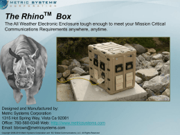 The Rhino Box TM - Metric Systems Corporation