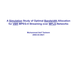 A Simulation Study of Optimal Bandwidth Utilization