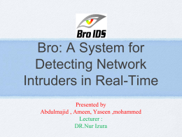 Bro: A System for Detecting NetwoRk Intruders in Real-Time