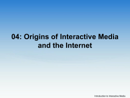 Lecture: 04 - Origins of Interactive Media