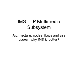 IMS – Internet Multimedia Subsystem