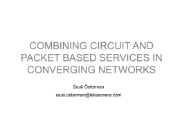 Combining circuit and packet based services in converging networks