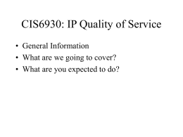 CIS6930: IP Quality of Service