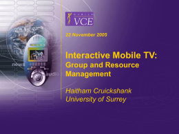 Interactive Mobile TV: Group and Resource Management