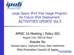 Large Space IPv4 Trial Usage Program for Future IPv6 Deployment