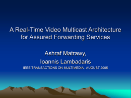 A Real-Time Video Multicast Architecture for Assured Forwarding