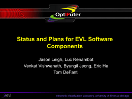Status and Plans for EVL OptIPuter Software Components