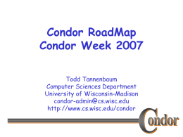 What`s New in Condor - Computer Sciences Dept.