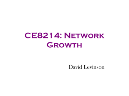 How Networks Grow - nexus: David Levinson`s Networks