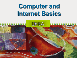 Unit A: Computer and Internet Basics