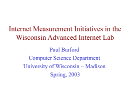 Internet Measurement Initiatives in the Wisconsin