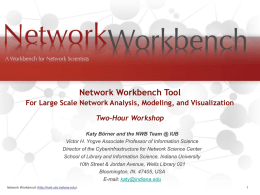 Network Workbench Workshop - Indiana University Bloomington