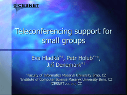Teleconferencing support for small groups