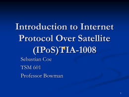 Introduction to Internet Protocol Over Satellite (IPoS)
