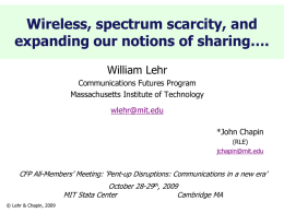 Lehr CFP wireless Talk Oct2009 - MIT