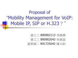 Proposal of “Mobility Management for VoIP: SIP vs. H.323”