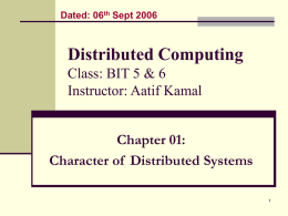 Distributed Computing Class: BIT4 Instructor: Aatif Kamal