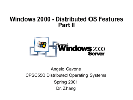 Windows 2000 - Distributed OS Features Part II