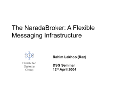 The NaradaBroker: A Flexible Messaging Infrastructure