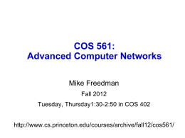 COS 561: Advanced Computer Networks Mike Freedman