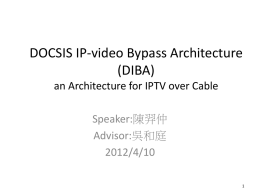 DOCSIS IP-video Bypass Architecture (DIBA) an Architecture for