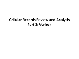 Cellular Records Review and Analysis Part 2