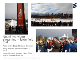Netinf live video streaming * Falun field trial