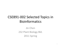 CSE891 Selected Topics in Bioinformatics