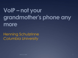 VoIP * not your grandmother*s phone any more