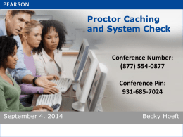 Proctor Caching and System Check