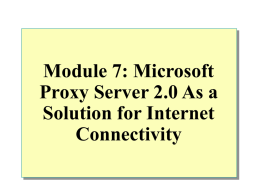 Module 7: Implementing Proxy Servers and Firewalls