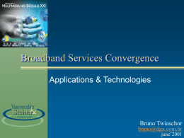 Broadband Services Convergence