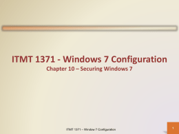 Chapter 10 - Securing Windows 7x