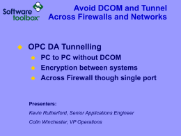 OPC Tunneling Why Tunnel with DataHub? No