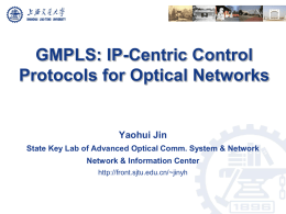 GMPLS: IP-Centric Control Protocols for Optical Networks