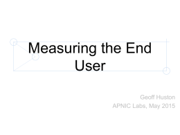Measuring the End User