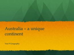 Australia * a unique continent
