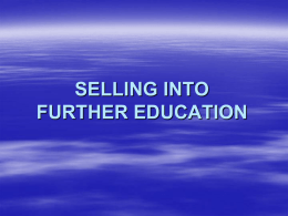 SELLING INTO FURTHER EDUCATION