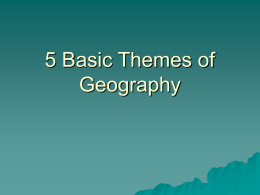 5 Basic Themes of Geography - Mr. Dumouchelle's Classroom